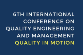 6th International Conference on Quality Engineering and Management